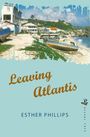Esther Phillips: Leaving Atlantis, Buch