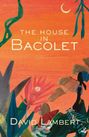 David Lambert: The House in Bacolet, Buch