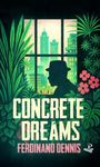 Ferdinand Dennis: Concrete Dreams, Buch
