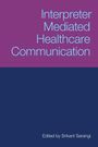 : Interpreter-Mediated Healthcare Communication, Buch