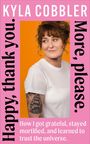 Titel: KYLA COBBLER. Zitate: Happy, thank you. More, please. Beschreibung: Frau in weißem Shirt vor orangem Hintergrund.