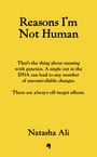 Titel: "Reasons I'm Not Human". Text über Genetik und DNA-Effekte. Autor: Natasha Ali. Gelber Hintergrund.