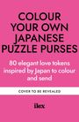 Text: "Colour Your Own Japanese Puzzle Purses: 80 elegant love tokens inspired by Japan to colour and send. Cover to be revealed." Pink Hintergrund. Logo unten: "ilex".