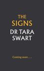 Tara Swart: The Signs, Buch