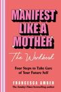Francesca Amber: Manifest Like a Mother - The Workbook, Buch