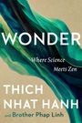 „WONDER: Where Science Meets Zen“ von Thich Nhat Hanh und Brother Phap Linh. Abstrakte Farben in Grün- und Blautönen.