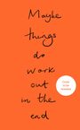 Text: "Maybe things do work out in the end." Zusätzlich: "Cover to be revealed" auf einem orangefarbenen Hintergrund.