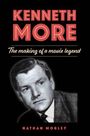 Text: "Kenneth More, The making of a movie legend, Nathan Morley." Schwarz-weiße Porträtzeichnung eines Mannes im Anzug.