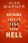 Alan Warner: Nothing Left to Fear from Hell, Buch