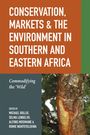 : Conservation, Markets & the Environment in Southern and Eastern Africa, Buch