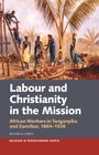 Michelle Liebst: Labour & Christianity in the Mission, Buch
