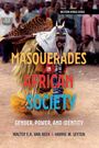 Walter E A van Beek: Masquerades in African Society, Buch