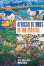 Text: "African Futures in the Making". Szenen mit Menschen, Hütten, Bauarbeiten und grüner Landschaft als Illustration.