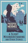 Prosper Merimee: A Slight Misunderstanding and Other Stories, Buch