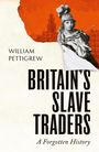 Text: "William Pettigrew, Britain's Slave Traders: A Forgotten History." Illustration einer antiken Statue vor oranger Skyline.