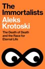 Aleks Krotoski: The Immortalists, Buch