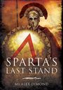 Alex Dimond: Sparta's Last Stand, Buch