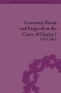Nile K. Blunt: Ceremony, Ritual and Kingcraft at the Court of Charles I, Buch