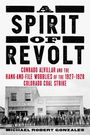 Michael Robert Gonzales: A Spirit of Revolt, Buch
