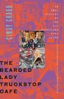 Texte: "AN ORAL HISTORY OF THE SAN FRANCISCO DYKE SCENE", "CINDY CRABB", "THE BEARDED LADY TRUCKSTOP CAFE". 

Illustration: Menschen vor einem Café mit Fahrrädern.
