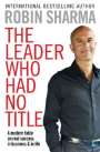 Robin S. Sharma: The Leader Who Had No Title, Buch