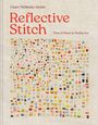 Claire Wellesley-Smith: Reflective Stitch, Buch
