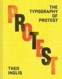 Theo Inglis: The Typography of Protest, Buch