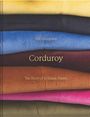 "Eric Musgrave, Corduroy, The Story of a Classic Fabric" auf gefalteten Cordstoffen in Gelb, Blau, Lila, Orange und Pink.