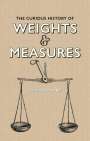Claire Cock-Starkey: The Curious History of Weights & Measures, Buch