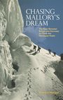 Text: "CHASING MALLORY'S DREAM", "The Race Between Britain and Germany to Climb the Himalayan Peaks", "Edward Morgan".  
Menschen erklimmen einen schneebedeckten Berg.