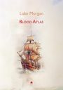 Luke Morgan: Blood Atlas, Buch