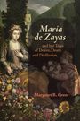 Margaret R Greer: María de Zayas and her Tales of Desire, Death and Disillusion, Buch