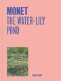 Ross King: Monet: The Water-Lily Pond (One Painting, One Story), Buch