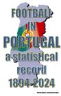 Michael Robinson: Football in Portugal 1894-2024, Buch