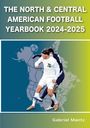 Gabriel Mantz: The North & Central American Football Yearbook 2024-2025, Buch