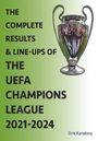 Dirk Karsdorp: The Complete Results & Line-ups of the UEFA Champions League 2021-2024, Buch