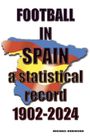 Michael Robinson: Football in Spain 1902-2024, Buch