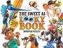 Titel: "THE SWEET AS LOOKY BOOK" von Donovan Bixley. Verschiedene fröhliche Figuren, darunter ein Fisch mit Zylinder und eine Kuh auf einem Fahrrad.