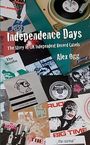 Alex Ogg: Independence Days: The Story o, Buch