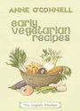 Anne O'Connell: Early Vegetarian Recipes, Buch