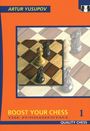 Artur Yusupov: Boost Your Chess 1, Buch
