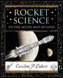 "Rocket Science to the Moon and Beyond" von Caroline P. Lubert, Illustration einer Rakete vor dem Mond.