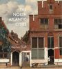 Alexander Garvin: The North Atlantic Cities, Buch