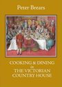 Peter Brears: Cooking & Dining in the Victorian Country House, Buch