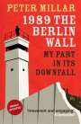 Peter Millar: 1989 the Berlin Wall, Buch