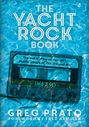 Greg Prato: The Yacht Rock Book, Buch