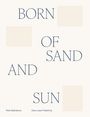 Petra Basnakova: Born of sand and sun, Buch