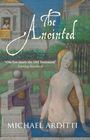 Michael Arditti: The Anointed, Buch