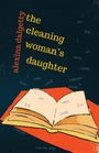 Alexina Dalgetty: The Cleaning Woman's Daughter, Buch