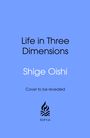 Shigehiro Oishi: Life in Three Dimensions, Buch